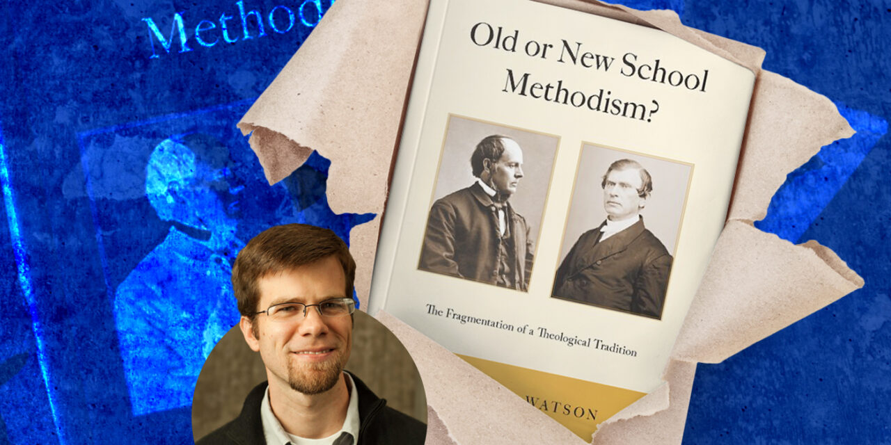 Old or New School Methodism?